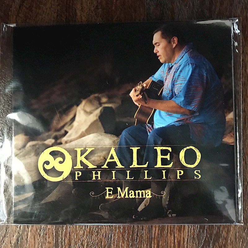 Music CD - Kaleo Phillips "E Mama"