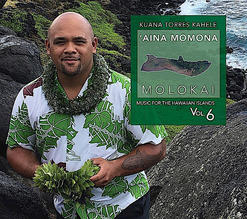 Music CD - Kuana Torres Kahele "Aina Momona Moloka'i"