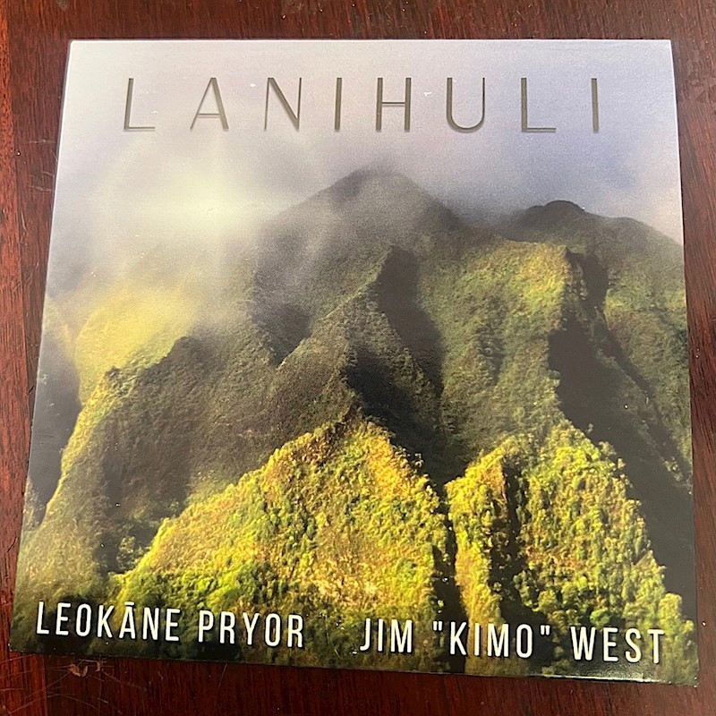 Music CD - Leokane Pryor & Jim Kimo West, "Lanihuli"