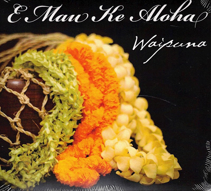 Music Cd - Waipuna "E Mau Ke Aloha"