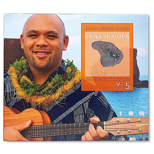 Music CD - Kuana Torres Kahele "Lanaikaula Lanai"