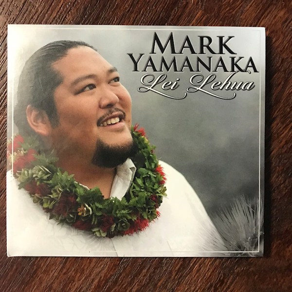 Music CD - Mark Yamanaka "Lei Lehua"