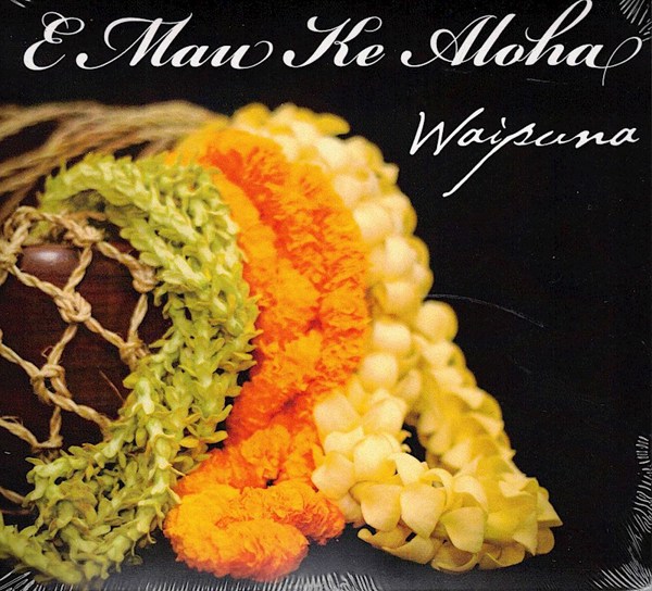 Music Cd - Waipuna "E Mau Ke Aloha"